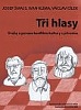 Tři hlasy Tři hlasy