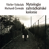 Mytologie zahrádkářské kolonie Mytologie zahrádkářské kolonie