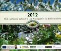 Kalendář přírodních zahrad 2012 Kalendář přírodních zahrad 2012