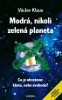 Ob�lka knihy Modr�, nikoli zelen� planeta