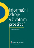 Obálka knihy Informační zdroje v životním prostředí Obálka knihy Informační zdroje v životním prostředí